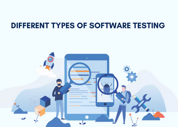 software testing Different Types of Software Testing