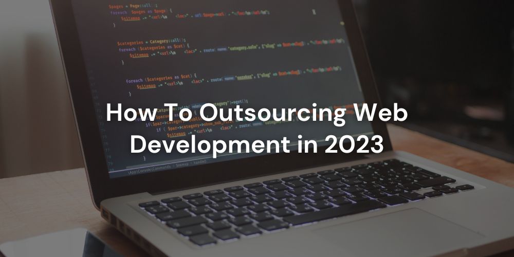 How To Outsourcing Web Development in Vietnam