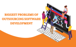 6 Biggest Problems of Outsourcing Software Development - Bestarion