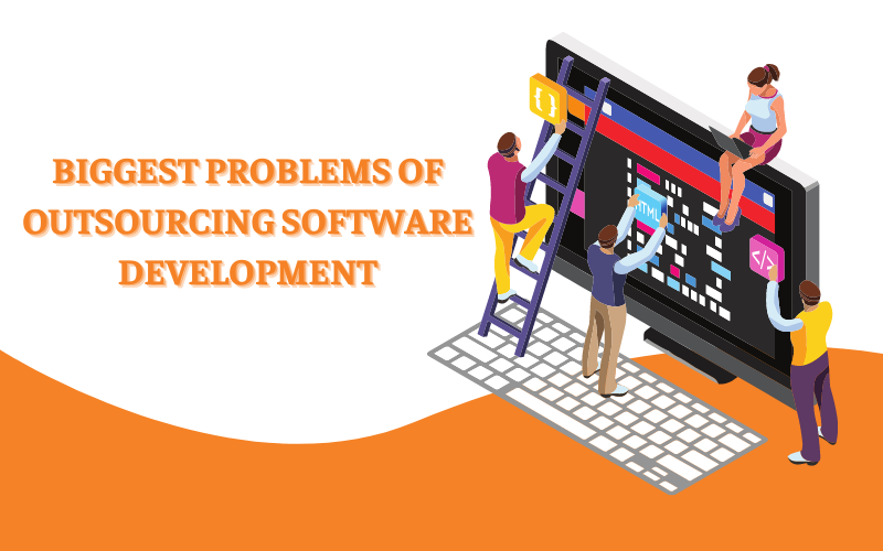 biggest-problems-of-outsourcing-software-development