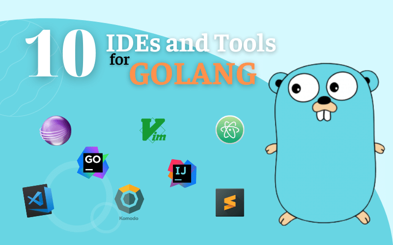 Golang Guide: A List of Top Golang Frameworks, IDEs & Tools