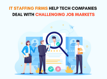 it-staffing-firms-help-tech-companies-deal-with-challenging-job-markets