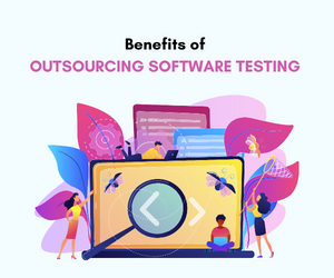 benefits-of-outsourcing-software-testing