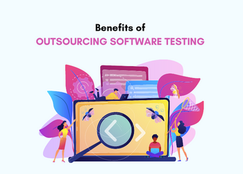 benefits-of-outsourcing-software-testing