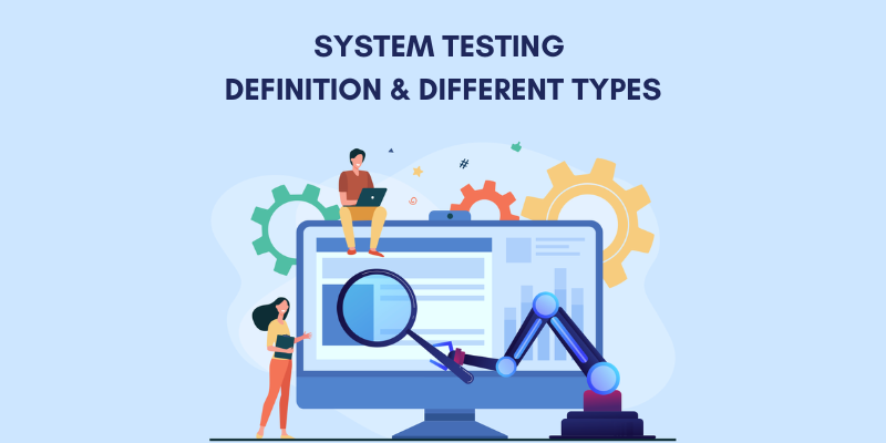 What Is System Testing In Manual Testing