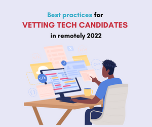 vetting-tech-candidates-in-2022