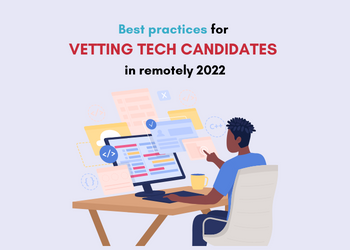 vetting-tech-candidates-in-2022