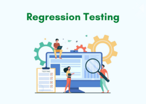What is Regression Testing? Definition, Tools and How to Begin - Bestarion