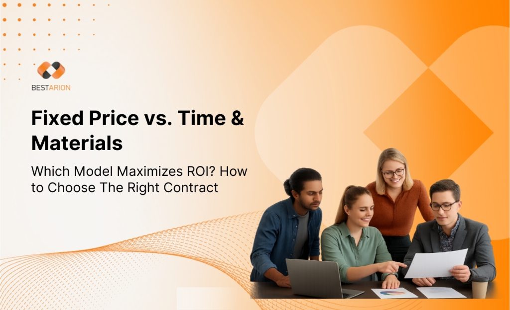 Fixed Price vs. Time & Materials: Which Model Maximizes ROI? How to Choose The Right Contract 1 fix price vs time and materials